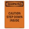 Signmission OSHA WARNING Sign, Caution Step Down Inside, 10in X 7in Rigid Plastic, 7" W, 10" H, Portrait OS-WS-P-710-V-13022 - alternate 1